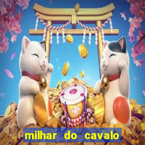 milhar do cavalo que mais sai